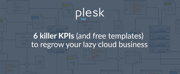 6 Killer KPIs for your cloud business