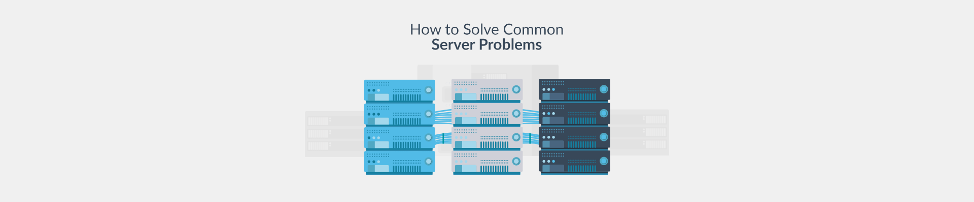 How to Solve Common Server Problems